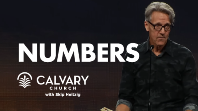 Numbers | Calvary Church with Skip Heitzig