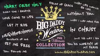 Big Daddy Weave - Listen To "Heart Cries Holy"
