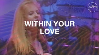 Within Your Love - Hillsong Worship