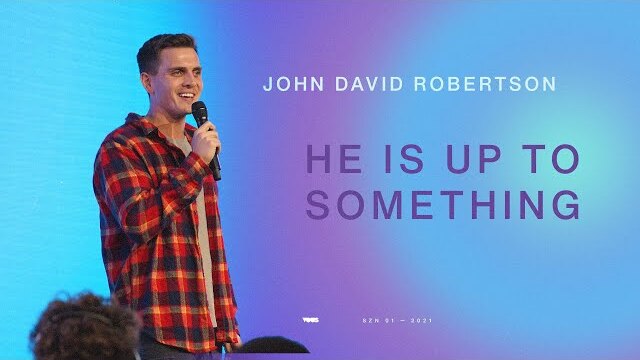 He Is Up To Something — Pray First — John David Robertson
