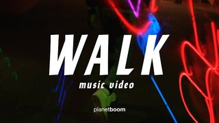 Walk | JC Squad | planetboom Official Music Video