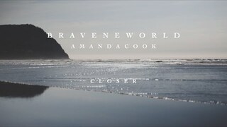 Closer (Official Lyric Video) - Amanda Cook | Brave New World