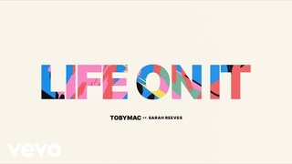 TobyMac, Sarah Reeves - Life On It (Audio)