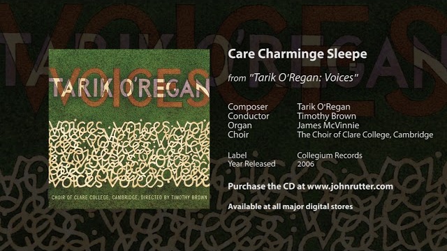 Care Charminge Sleepe - Tarik O'Regan, Timothy Brown, James McVinnie, Clare College Choir
