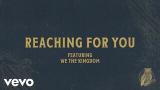 Chris Tomlin - Reaching For You (Audio) ft. We The Kingdom