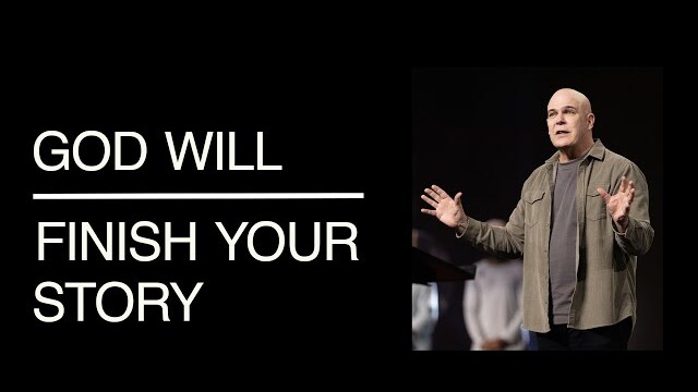 Kerry Shook: God Will Finish Your Story