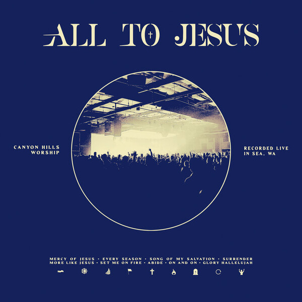 All To Jesus | Canyon Hills Worship
