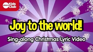 JOY TO THE WORLD | Christmas Carol for Kids | Sing-along Lyrics