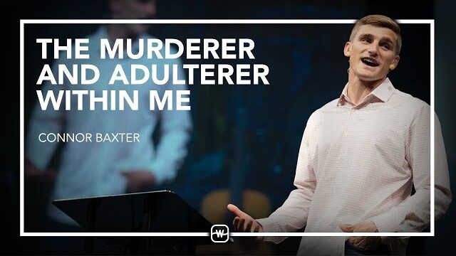 The Murderer and Adulterer Within Me | Jesus on Anger and Lust | Matthew 5