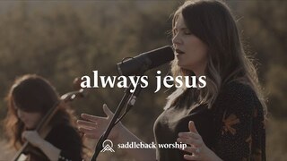 Always Jesus