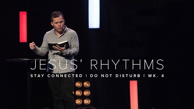 JESUS' RHYTHMS | Do Not Disturb wk. 4 | Cross Point Church