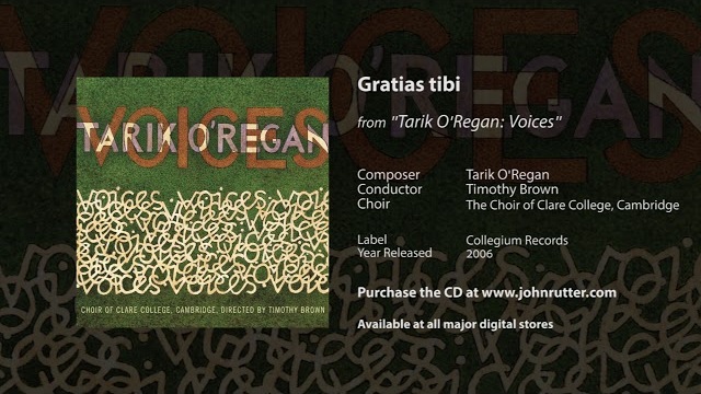 Gratias tibi - Tarik O'Regan, Timothy Brown, The Choir of Clare College, Cambridge