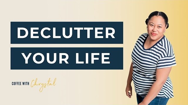 3 Simple Ways to Declutter Your Life