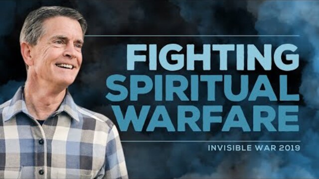 Invisible War 2019 Series: Fighting Spiritual Warfare | Chip Ingram