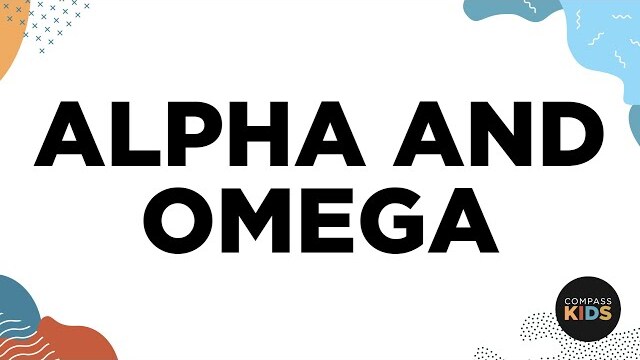 Alpha and Omega | Kids Worship Music | Compass Bible Church