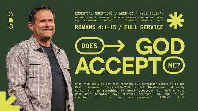 Does God Accept Me? | Kyle Idleman