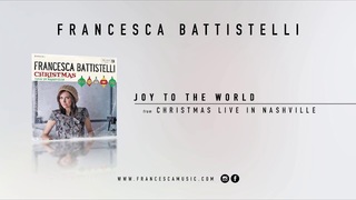 Francesca Battistelli- "Joy to the World" (Christmas-Live from Fontanel)