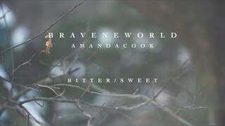 Bitter/Sweet (Official Lyric Video) - Amanda Cook | Brave New World