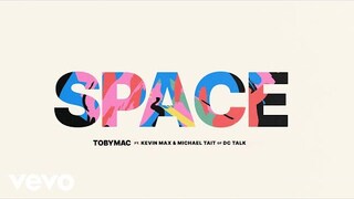 TobyMac, Kevin Max, Michael Tait, dc Talk - Space (Audio)