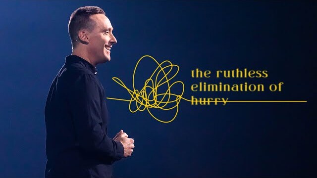 The Ruthless Elimination of Hurry | There has to be a Better Way | Ashley Wooldridge | Msg Only