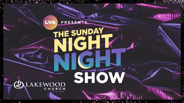 The Sunday Night Show | Lakewood Church