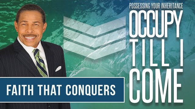 Faith That Conquers - Occupy Till I Come Vol. 1