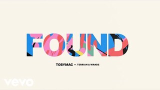 TobyMac, Terrian, Wande - Found (Audio)