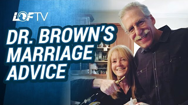 Dr. Brown's 47th Anniversary and Marriage Advice