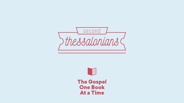 2 Thessalonians Summary - Paul Tripp's Bible Study (Episode 054)