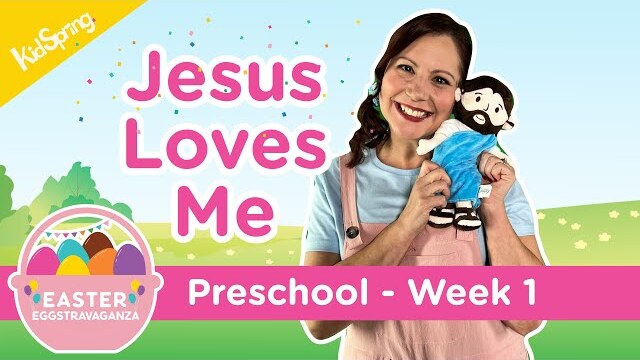 Easter Eggstravaganza | Preschool | Jesus Loves Me