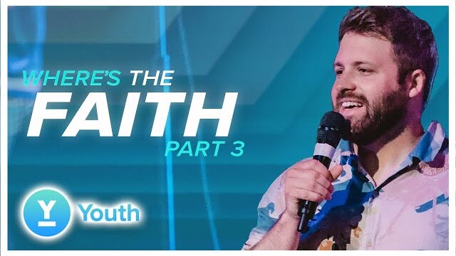 Where's The Faith 3 | Pastor Dustin | LW Youth