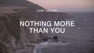 Nothing More Than You - Cory Asbury | To Love A Fool