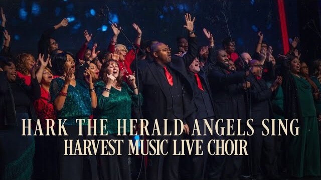 Harvest Music Live Choir - Hark The Herald Angels Sing