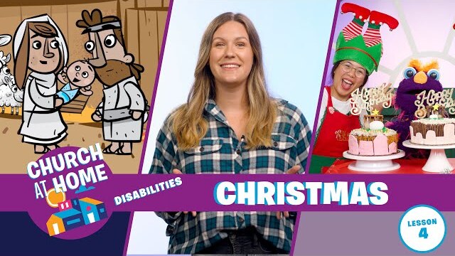 Church at Home | Disabilities | Christmas Lesson 4