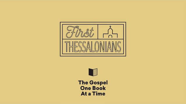 1 Thessalonians Summary - Paul Tripp's Bible Study (Episode 053)
