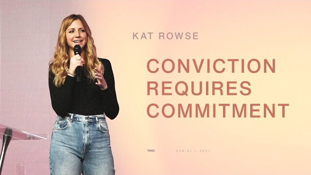 Conviction Requires Commitment — Pray First — Kat Rowse