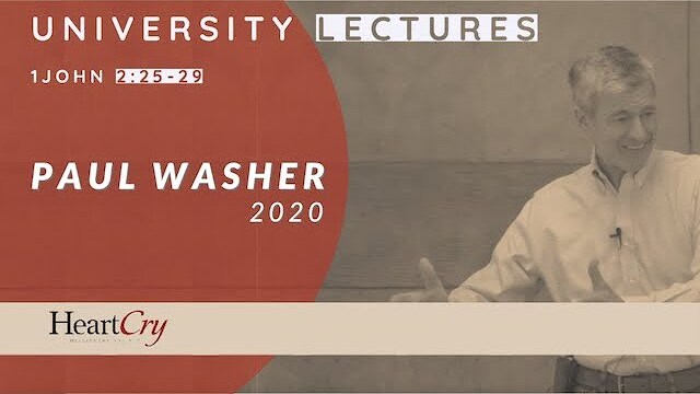 Paul Washer | 1 John 2:25-29 | University Lectures