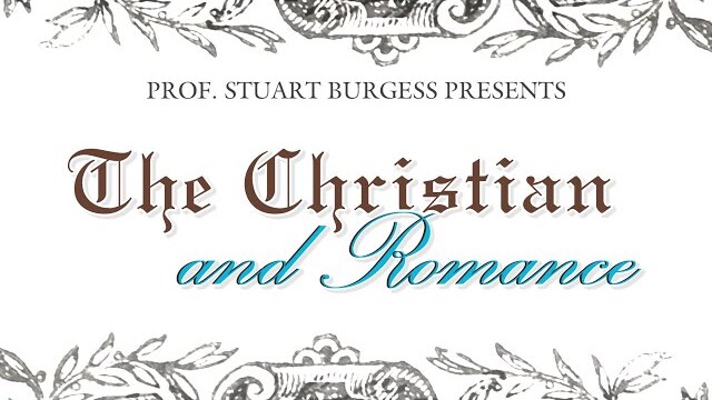 The Christian and Romance | Full Movie | Stuart Burgess