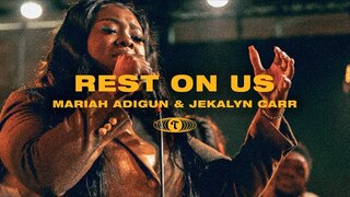 Rest on Us (feat. Mariah Adigun & Jekalyn Carr) | Maverick City Music | TRIBL