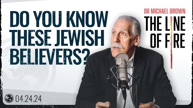 Do You Know These Jewish Believers?