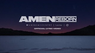 for KING & COUNTRY - Amen (Reborn) [feat. Lecrae & The WRLDFMS Tony Williams] Official Lyric Video