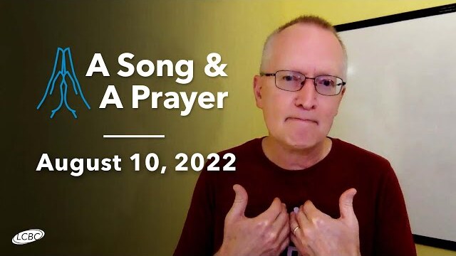 A Song & A Prayer - August 10, 2022