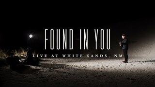 Found in You (LIVE at the White Sands, NM) - Josh Baldwin | The War is Over