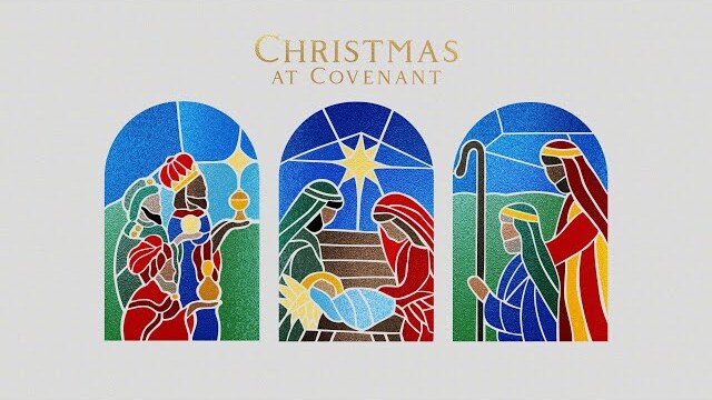 12.19.21 | Christmas At Covenant Pt.2