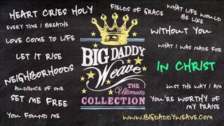 Big Daddy Weave - Listen To "In Christ"