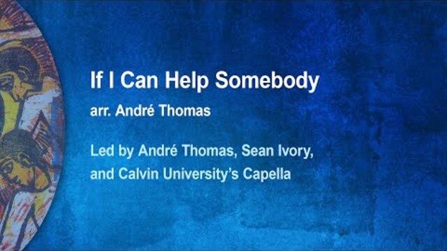 If I Can Help Somebody
