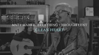 Matt Maher - Clean Heart (Live from Matt's Studio)