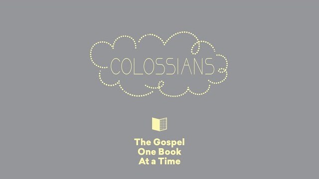 Colossians Summary - Paul Tripp's Bible Study (Episode 052)