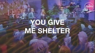 You Give Me Shelter - Hillsong Worship