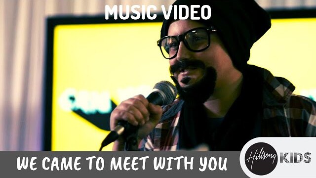 We Came To Meet With You (Music Video) - Hillsong Kids